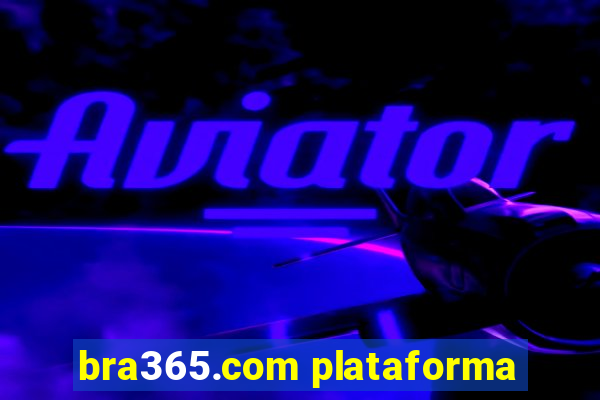 bra365.com plataforma